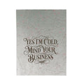 Velveteen Plush Blanket - "Yes I'm Cold, Mind Your Business" Cozy Throw for Home, Gifts & Winter