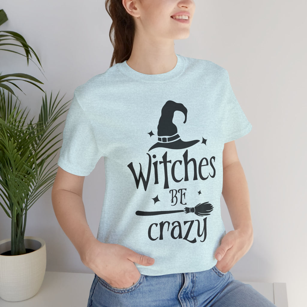 Witches Be Crazy Jersey Short Sleeve Tee