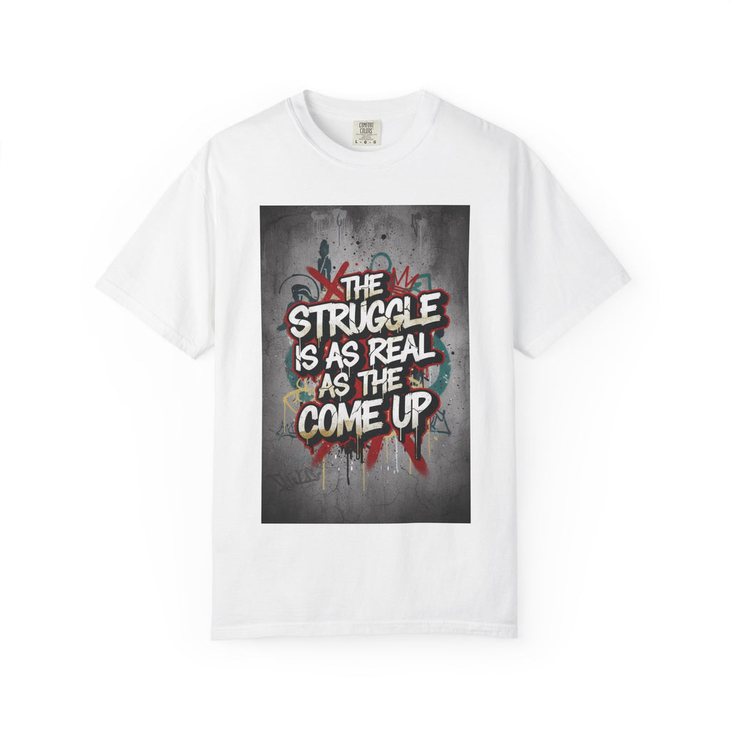 Struggle is real T-shirt