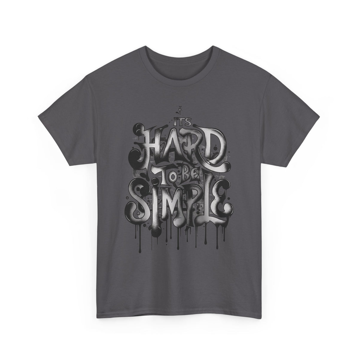 Hard to be simple Tee