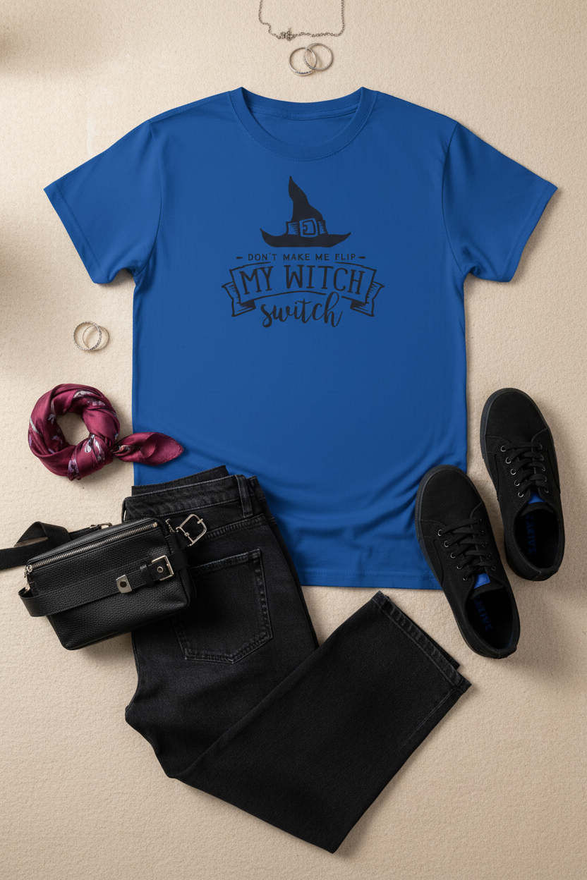 Witch Switch T-Shirt — "Don't Make Me Flip My Witch Switch" Halloween Tee