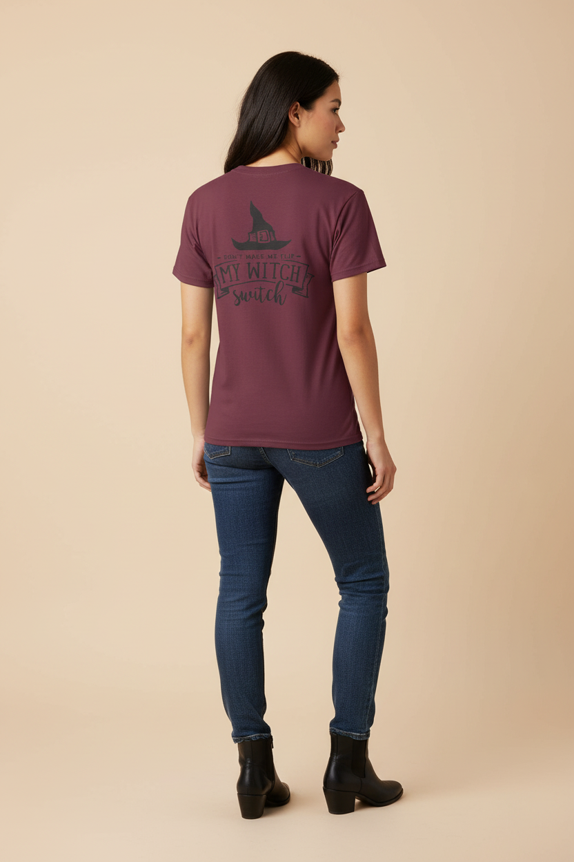 Witch Switch T-Shirt — "Don't Make Me Flip My Witch Switch" Halloween Tee
