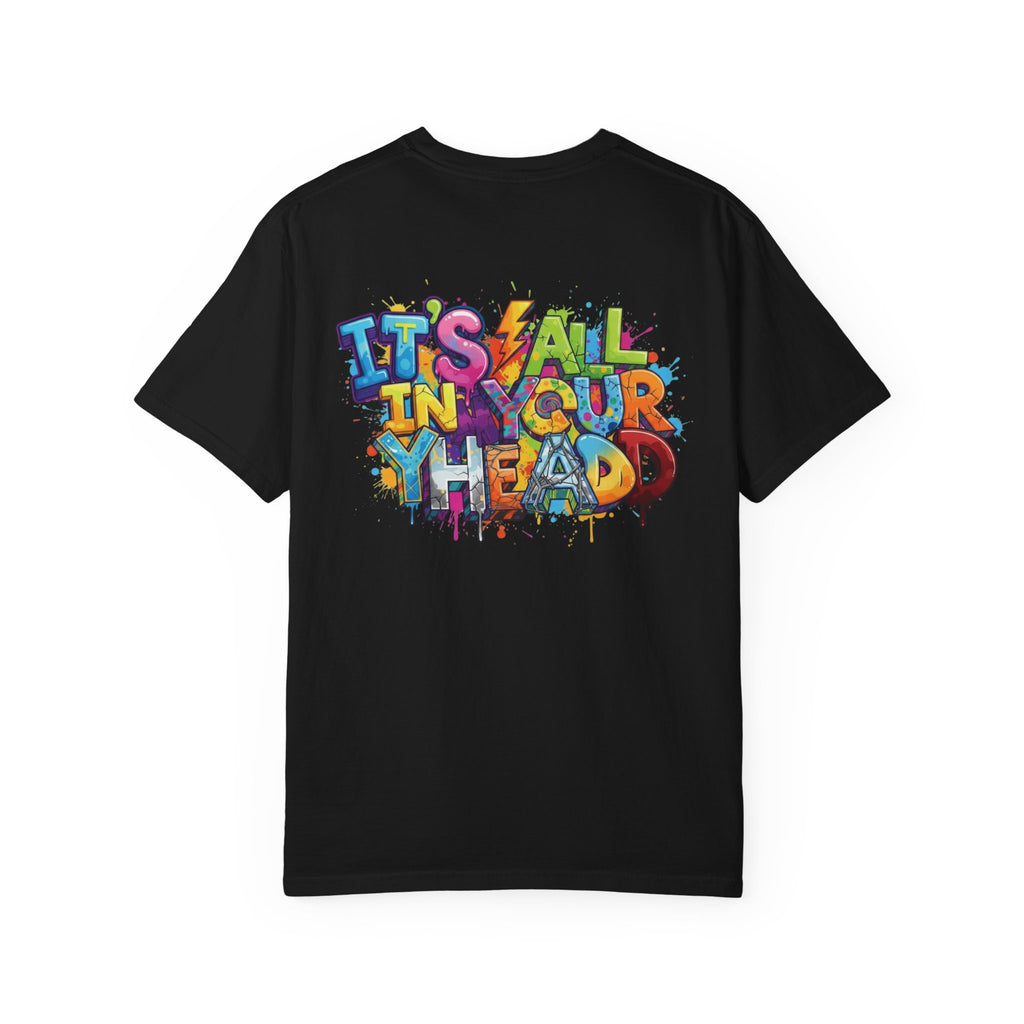 Creative Mind T-Shirt — "It's All In Your Head" Colorful Graffiti Design