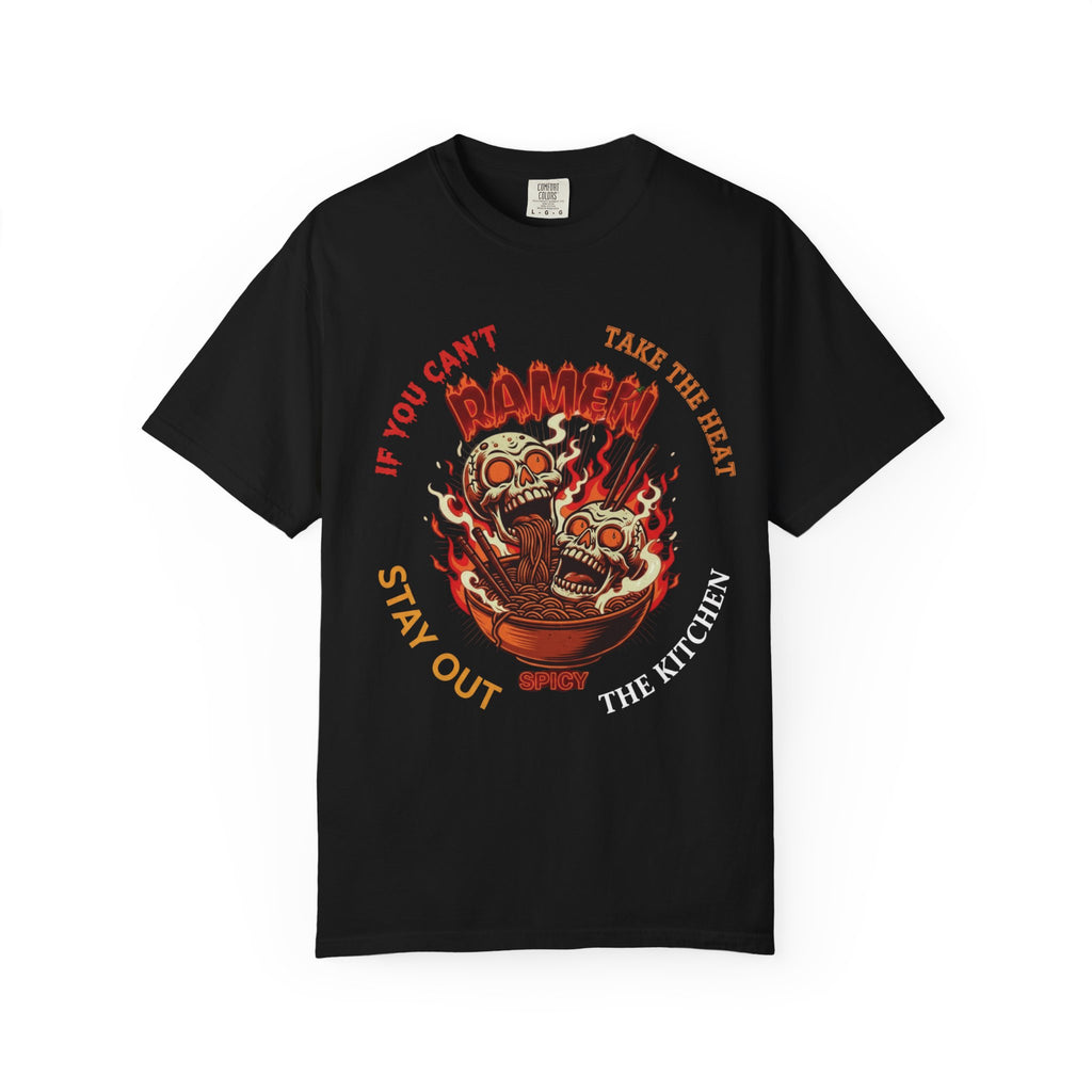 If you can’t take the heat T-shirt