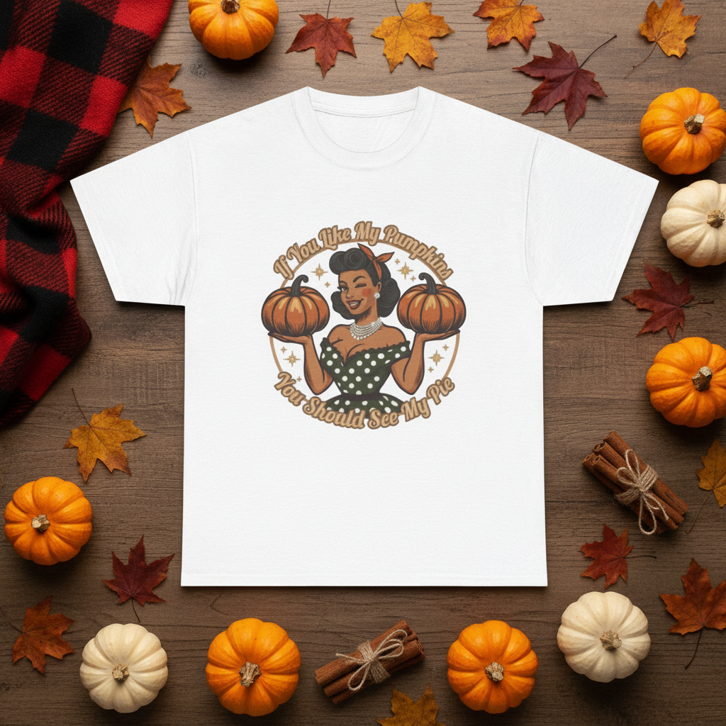 If You Like My Pumpkin | Funny Fall Unisex Tee